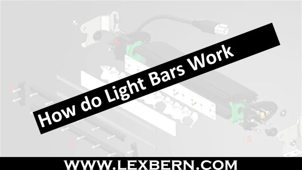 How do LED Light Bars Work LEXBERN