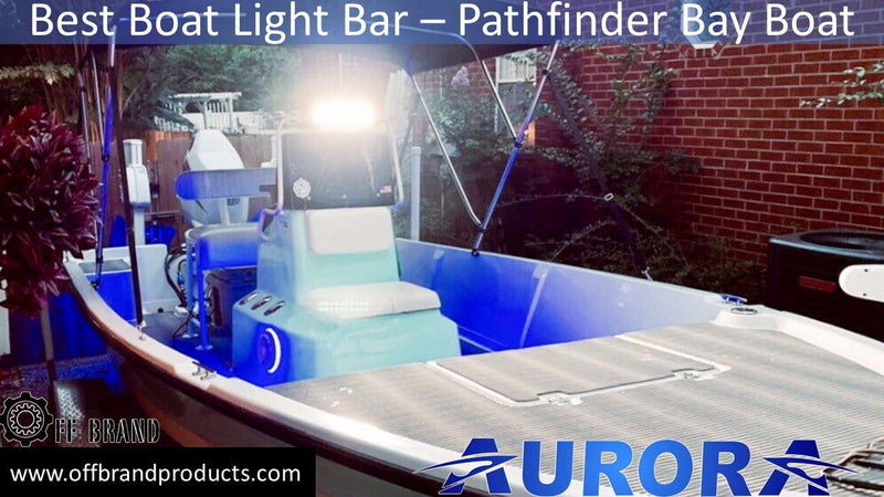 Best Boat Light Bar For A Pathfinder Bay boat
