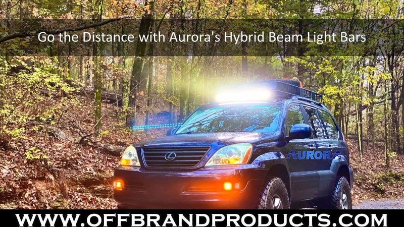Go the Distance with Aurora’s Hybrid Beam Light Bars